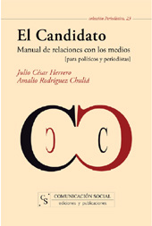 E-book, El candidato : manual de relaciones con los medios : para políticos y asesores, Herrero, Julio César, Comunicación Social