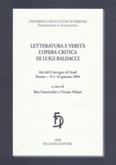 E-book, Letteratura e verità : l'opera critica di Luigi Baldacci : atti del convegno di studi, Firenze, 15 e 16 gennaio 2004, Bulzoni