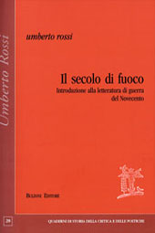 E-book, Il secolo di fuoco : introduzione alla letteratura di guerra del Novecento, Rossi, Umberto, 1960-, Bulzoni