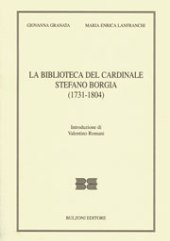 eBook, La biblioteca del cardinale Stefano Borgia (1731-1804), Bulzoni
