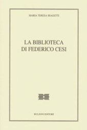 eBook, La biblioteca di Federico Cesi, Biagetti, Maria Teresa, Bulzoni