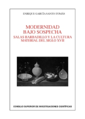 eBook, Modernidad bajo sospecha : Salas Barbadillo y la cultura material del siglo XVII, García Santo-Tomás, Enrique, 1969-, CSIC