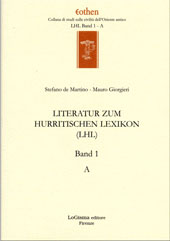 E-book, Literatur zum hurritischen Lexikon, LHL : band 1 : A, De Martino, Stefano, LoGisma