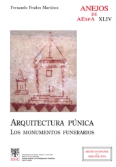 E-book, Arquitectura púnica : los monumentos funerarios, Prados Martínez, Fernando, CSIC