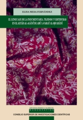 eBook, El lenguaje de la indumentaria : tejidos y vestiduras en el Kitab al-Agani de Abu L-Faray al-Isfahani, Mesa Fernández, Elisa, CSIC