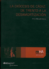 E-book, La diócesis de Cádiz : de Trento a la desamortización, Morgado García, Arturo, 1962-, Universidad de Cádiz, Servicio de Publicaciones