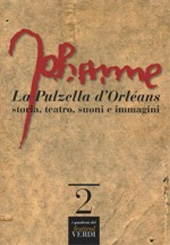 E-book, La pulzella d'Orléans : storia, teatro, suoni e immagini, Istituto nazionale studi verdiani : Fondazione Teatro regio di Parma