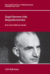 eBook, Ángel Herrera Oria : biografía interior, Gutiérrez García, José Luis, 1923-, CEU Ediciones