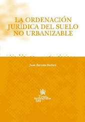 eBook, La ordenación jurídica del suelo no urbanizable, Barreda Barberá, Juan, Tirant lo Blanch