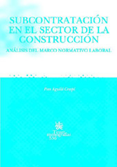 E-book, Subcontratación en el sector de la construcción : análisis del marco normativo laboral, Tirant lo Blanch