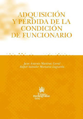 E-book, Adquisición y pérdida de la condición de funcionario, Martínez Corral, Juan Antonio, Tirant lo Blanch
