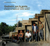 eBook, Costruire con la gente : una casa comunitaria nel villaggio indigeno di Santa Cruz Tepetotutla, Oaxaca, Messico, CLEAN