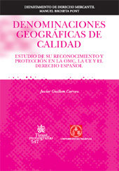 E-book, Denominaciones geográficas de calidad : estudio de su reconocimiento y protección en la OMC, la UE y el Derecho español, Tirant lo Blanch