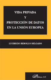 E-book, Vida privada y protección de datos en la Unión Europea, Rebollo Delgado, Lucrecio, Dykinson