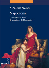 eBook, Napoleona : l'avventurosa storia di una nipote dell'imperatore, Viella