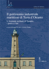 eBook, Il patrimonio industriale marittimo in Terra d'Otranto : l'Arsenale militare di Taranto, i porti e i fari, Viella