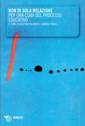 E-book, Non di sola relazione : per una cura del processo educativo, Palmieri, Cristina, Mimesis