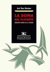 E-book, La doma del elefante : ensayos acerca del sentido de la poesía y otras profecías más o menos literarias de nuestro tiempo, Editorial Renacimiento