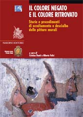 E-book, Il colore negato e il colore ritrovato : storie e procedimenti di occultamento e descialbo delle pitture murali, Nardini