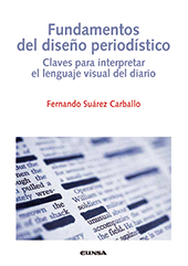 eBook, Fundamentos del diseño periodístico : claves para interpretar el lenguaje visual del diario, Suárez Carballo, Fernando, EUNSA