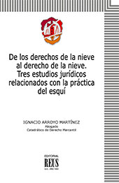 E-book, De los derechos de la nieve al derecho de la nieve : tres estudios jurídicos relacionados con la práctica del esquí, Arroyo Martínez, Ignacio, Reus