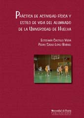 E-book, Práctica de actividad física y estilo de vida del alumnado de la Universidad de Huelva, Castillo Viera, Estefanía, Universidad de Huelva
