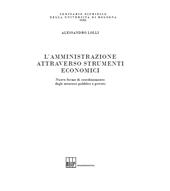 E-book, L'amministrazione attraverso strumenti economici : nuove forme di coordinamento degli interessi pubblici e privati, Lolli, Alessandro, 1989-, Bononia University Press