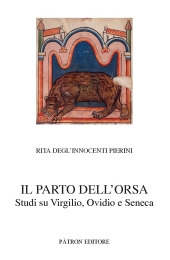 E-book, Il parto dell'orsa : studi su Virgilio, Ovidio e Seneca, Pàtron