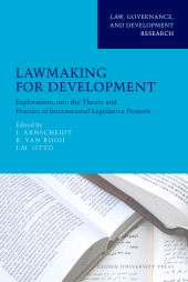 E-book, Lawmaking for Development : Explorations into the Theory and Practice of International Legislative Projects, Amsterdam University Press