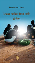 eBook, Le vodu expliqué à mon voisin de Paris, Kligueh, Basile Goudabla, Anibwe Editions
