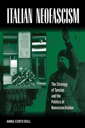 E-book, Italian Neofascism : The Strategy of Tension and the Politics of Nonreconciliation, Berghahn Books