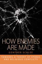 E-book, How Enemies Are Made : Towards a Theory of Ethnic and Religious Conflict, Berghahn Books
