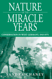 E-book, Nature of the Miracle Years : Conservation in West Germany, 1945-1975, Berghahn Books