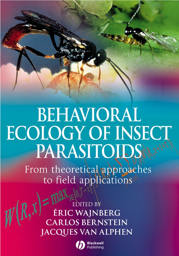 eBook, Behavioral Ecology of Insect Parasitoids : From Theoretical Approaches to Field Applications, Blackwell