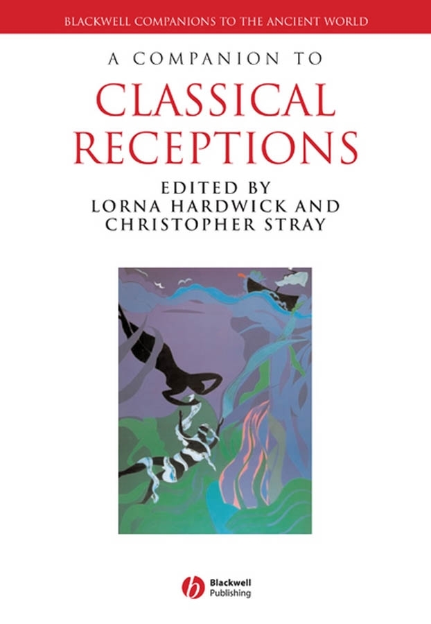 eBook, A Companion to Classical Receptions, Blackwell