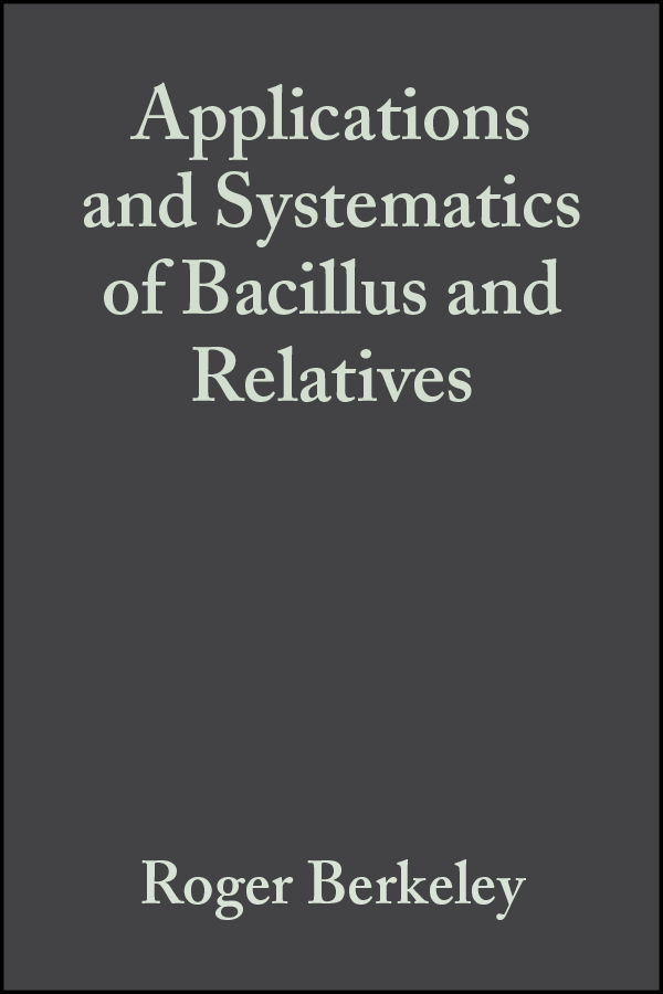 eBook, Applications and Systematics of Bacillus and Relatives, Blackwell