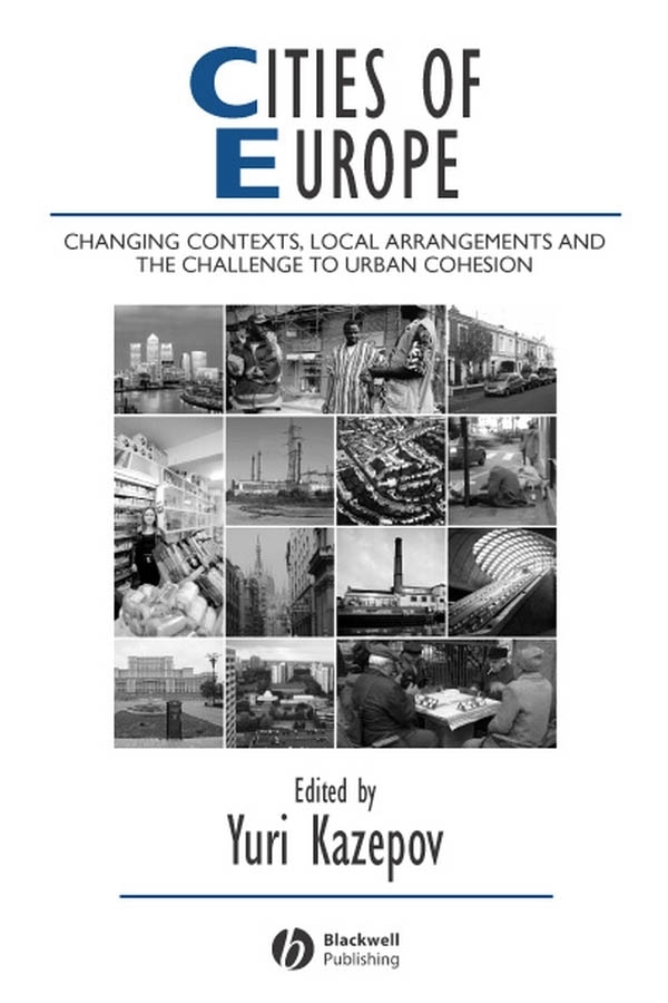 E-book, Cities of Europe : Changing Contexts, Local Arrangement and the Challenge to Urban Cohesion, Blackwell