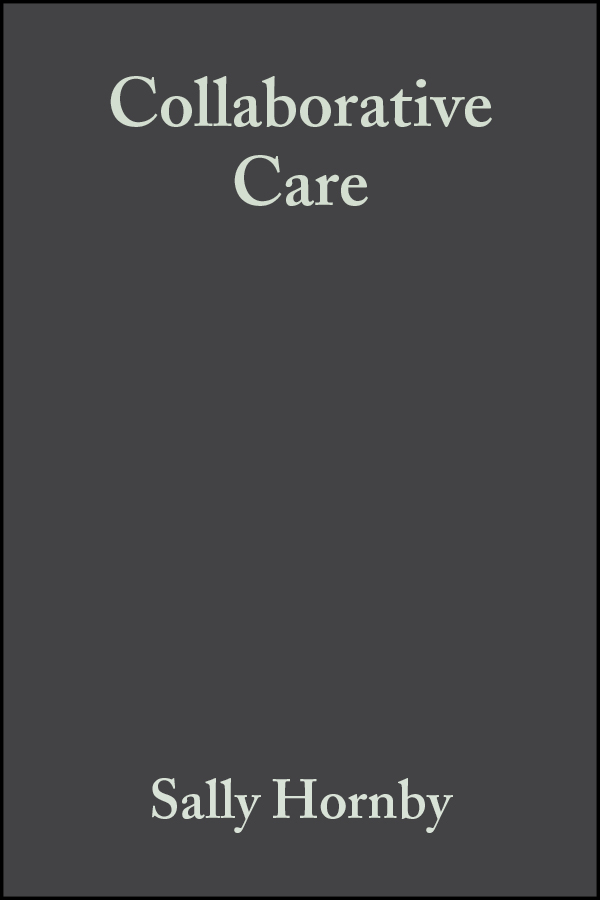 E-book, Collaborative Care : Interprofessional, Interagency and Interpersonal, Blackwell