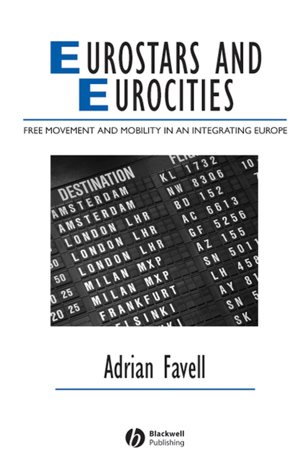 E-book, Eurostars and Eurocities : Free Movement and Mobility in an Integrating Europe, Blackwell