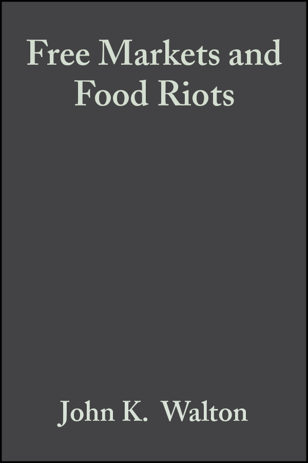 E-book, Free Markets and Food Riots : The Politics of Global Adjustment, Blackwell