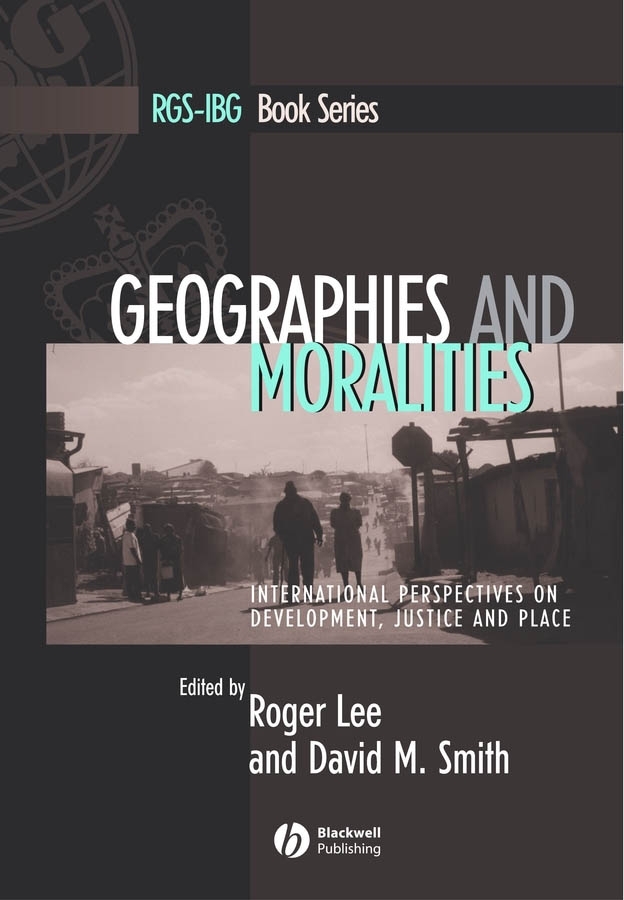 E-book, Geographies and Moralities : International Perspectives on Development, Justice and Place, Blackwell