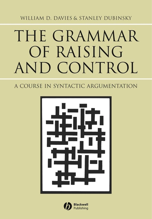 eBook, The Grammar of Raising and Control : A Course in Syntactic Argumentation, Blackwell