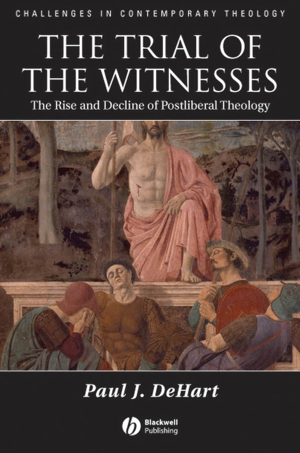 eBook, The Trial of the Witnesses : The Rise and Decline of Postliberal Theology, Blackwell