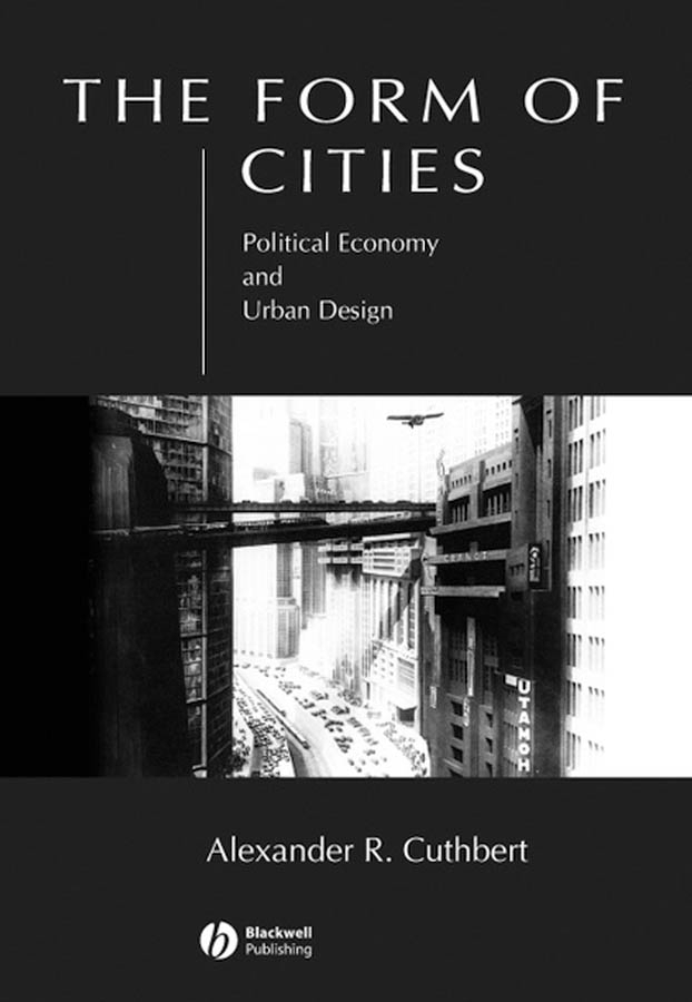 E-book, The Form of Cities : Political Economy and Urban Design, Blackwell