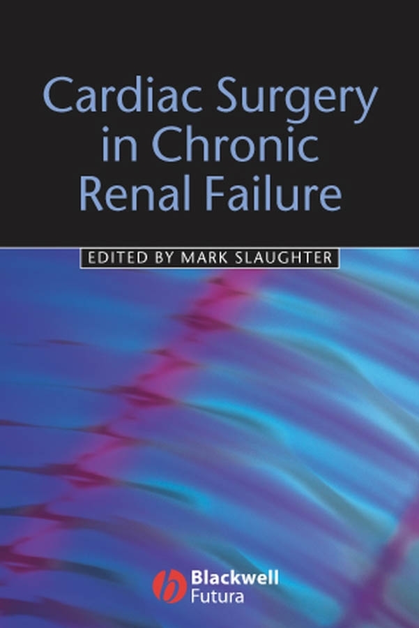 E-book, Cardiac Surgery in Chronic Renal Failure, Blackwell