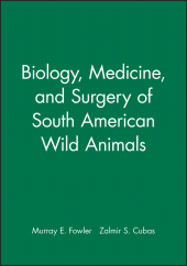 E-book, Biology, Medicine, and Surgery of South American Wild Animals, Blackwell