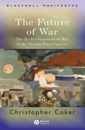 E-book, The Future of War : The Re-Enchantment of War in the Twenty-First Century, Blackwell