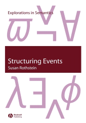 eBook, Structuring Events : A Study in the Semantics of Lexical Aspect, Blackwell