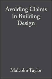 E-book, Avoiding Claims in Building Design : Risk Management in Practice, Blackwell
