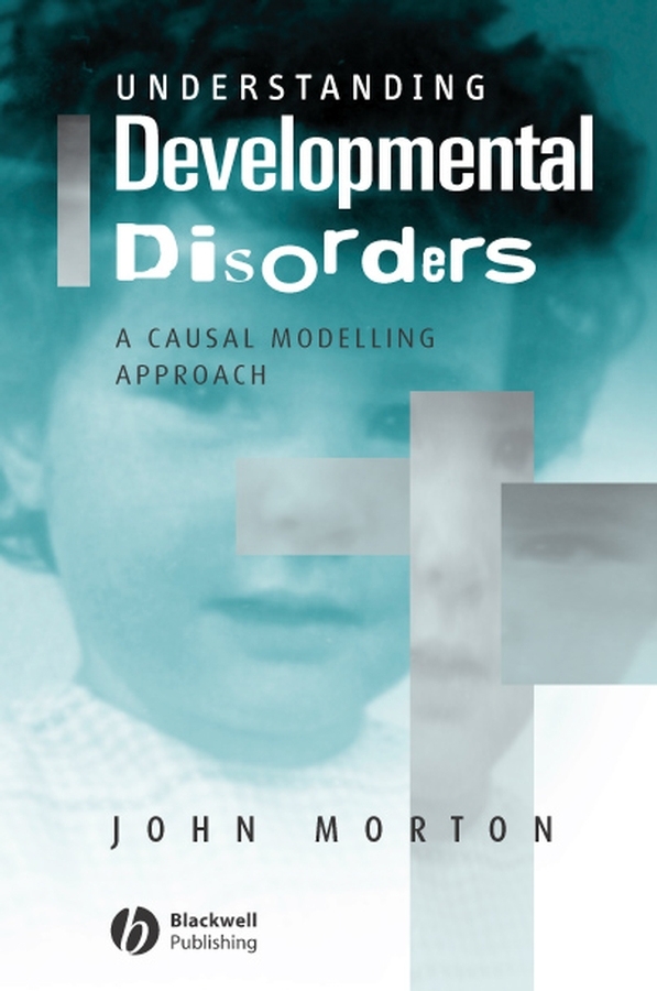 E-book, Understanding Developmental Disorders : A Causal Modelling Approach, Blackwell